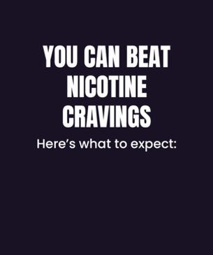 You can beat nicotine cravings | Here's what to expect: